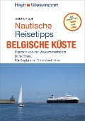 Nautische Reisetipps Belgische Küste - Detlef H. Krügel