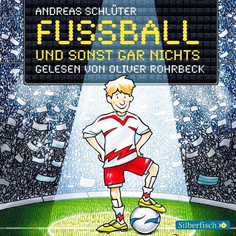 Fußball und ... 1: Fußball und sonst gar nichts! - Irene Margil, Andreas Schlüter