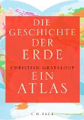 Die Geschichte der Erde - Christian Grataloup