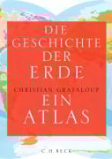 Cover-Bild zum Titel 'Die Geschichte der Erde' von 'Christian Grataloup'