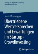 Cover-Bild zum Titel 'Übertriebene Wertversprechen und Erwartungen im Startup-Crowdinvesting' von 'Martin Moosbrugger'