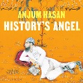 History's Angel - Anjum Hasan