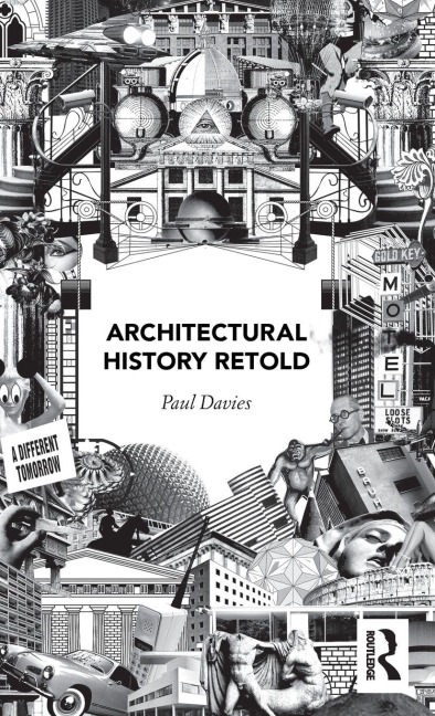 Architectural History Retold - Paul Davies