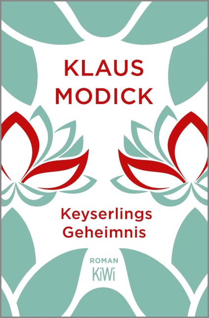 Keyserlings Geheimnis - Klaus Modick