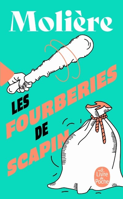 Les Fourberies de Scapin - Jean-Baptiste Molière (Poquelin Dit)