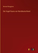 Cover-Bild zum Titel 'Die Vogel-Fauna von Norddeutschland' von 'Bernard Borggreve'