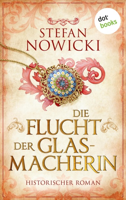 Die Flucht der Glasmacherin - Stefan Nowicki