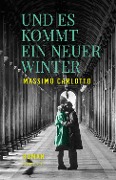 Cover-Bild zum Titel 'Und es kommt ein neuer Winter' von 'Massimo Carlotto'