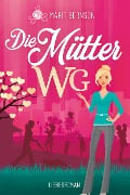 Cover-Bild zum Titel 'Die Mütter-WG' von 'Marit Bernson'
