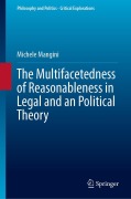 Cover-Bild zum Titel 'The Multifacetedness of Reasonableness in Legal and an Political Theory' von 'Michele Mangini'