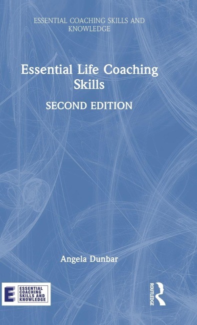 Essential Life Coaching Skills - Angela Dunbar