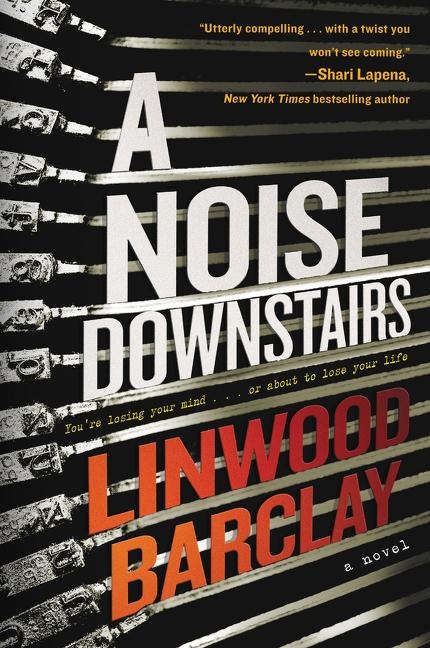 A Noise Downstairs - Linwood Barclay