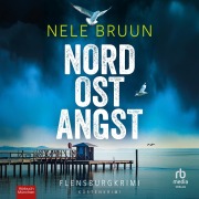 Cover-Bild zum Titel 'NordOstAngst' von 'Nele Bruun'