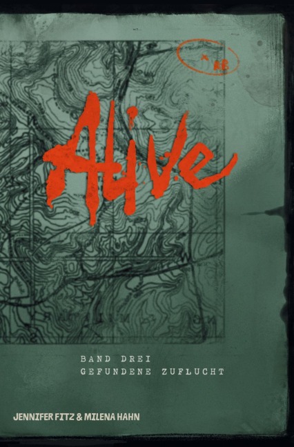 Alive: Gefundene Zuflucht - Jennifer Fitz, Milena Hahn