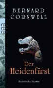 Cover-Bild zum Titel 'Der Heidenfürst. Uhtred 07' von 'Bernard Cornwell'