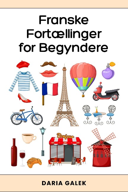 Franske Fortællinger for Begyndere - Daria Galek