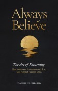 Cover-Bild zum Titel 'Always Believe The Art of Returning' von 'Daniel El Khatib'