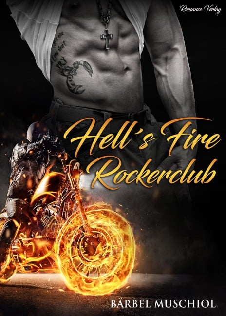 Hell`s Fire Rockerclub. Rocker Romance - Bärbel Muschiol