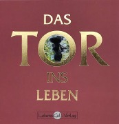 Cover-Bild zum Titel 'Das Tor ins Leben' von 'Grit Scholz'