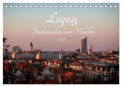 Cover-Bild zum Titel 'Leipzig - Stadtansichten zum Verlieben (Tischkalender 2027 DIN A5 quer), CALVENDO Monatskalender' von 'Anne Fritzenwanker'