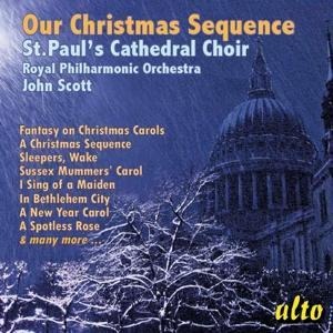 Our Christmas Sequence - The Choir of St. Paul's Cathedral/Scott/Royal Phil