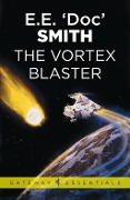 The Vortex Blaster - E. E. 'Doc' Smith