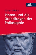 Cover-Bild zum Titel 'Platon und die Grundfragen der Philosophie' von 'Günter Fröhlich'