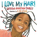 Cover-Bild zum Titel 'I Love My Hair!' von 'Natasha Anastasia Tarpley'