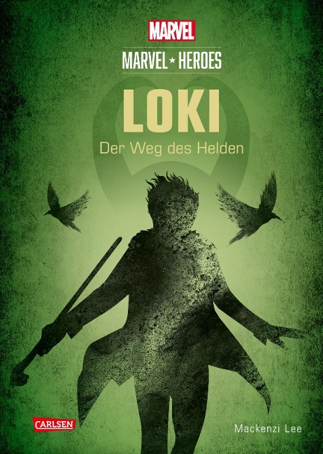 Marvel Heroes 1: LOKI - Der Weg des Helden - Mackenzi Lee