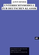 Cover-Bild zum Titel 'Unterrichtsmodell zur Deutschen Klassik' von 'Alwin Binder'