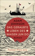 Cover-Bild zum Titel 'Das geraubte Leben des Waisen Jun Do' von 'Adam Johnson'