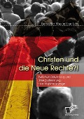 Cover-Bild zum Titel 'Christen und die Neue Rechte?! Zwischen Ablehnung und stiller Zustimmung. Eine Problemanzeige' von 'Benedikt Maximilian Löw'