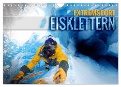 Cover-Bild zum Titel 'Extremsport Eisklettern (Wandkalender 2026 DIN A4 quer), CALVENDO Monatskalender' von 'Renate Utz'