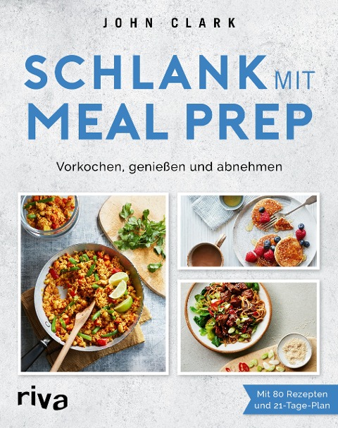 Schlank mit Meal Prep - John Clark