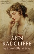 Cover-Bild zum Titel 'Ann Radcliffe - Gesammelte Werke' von 'Ann Radcliffe'