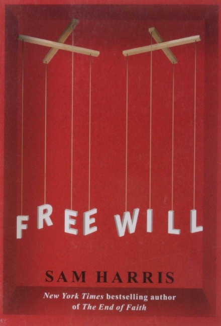 Free Will - Sam Harris