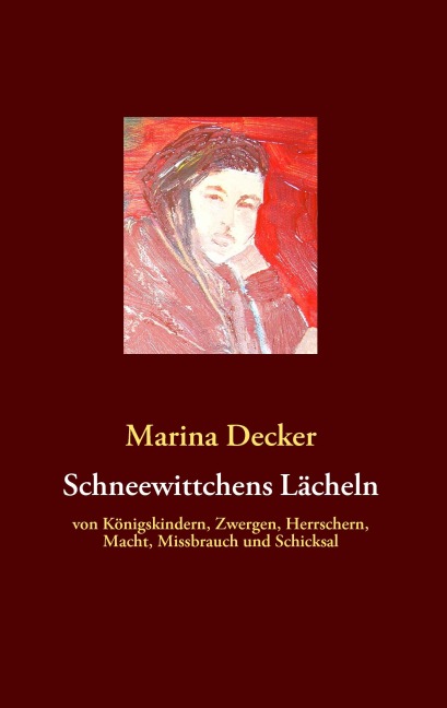 Schneewittchens Lächeln - Marina Decker