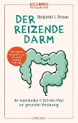 Der reizende Darm - Benjamin I. Brown