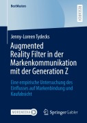 Cover-Bild zum Titel 'Augmented Reality Filter in der Markenkommunikation mit der Generation Z' von 'Jenny-Loreen Tydecks'