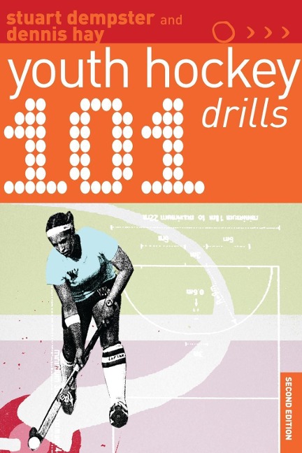 101 Youth Hockey Drills - Stuart Dempster, Dennis Hay