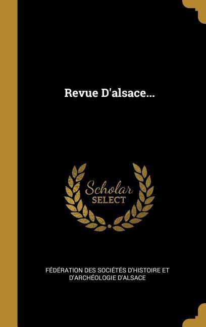 Revue D'alsace... - 