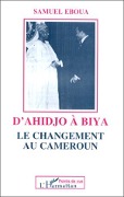 Cover-Bild zum Titel 'D'Ahidjo à Biya' von 'Eboua'