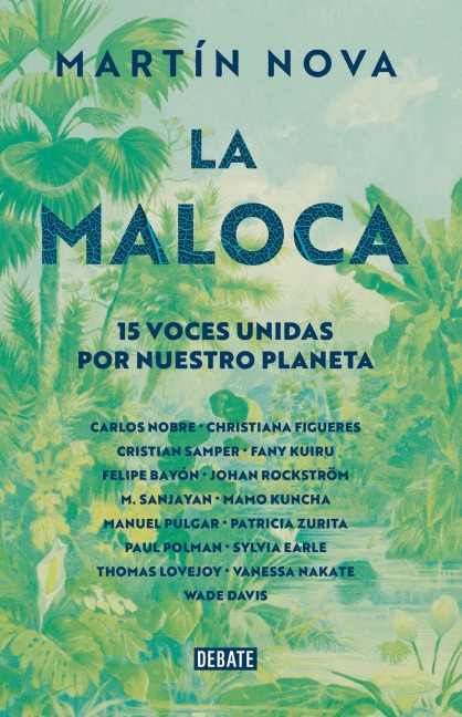 La Maloca. 15 Voces Unidas Por Nuestro Planeta / The Maloca - Martín Nova
