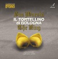 Cover-Bild zum Titel 'Sua Maestà il tortellino di Bologna-The king' von 'Luca Bonacini, Giancarlo Roversi'