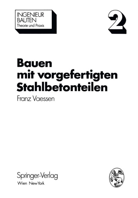 Bauen mit vorgefertigten Stahlbetonteilen - Franz Vaessen