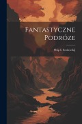 Fantastyczne Podróze - Osip I. Senkovskij