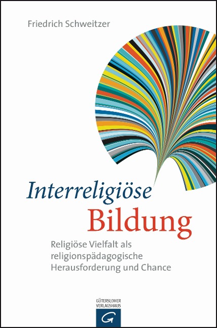 Interreligiöse Bildung - Friedrich Schweitzer