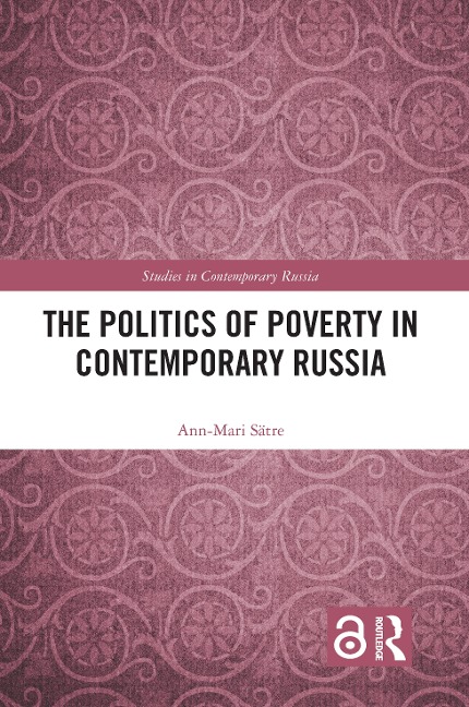 The Politics of Poverty in Contemporary Russia - Ann-Mari Sätre