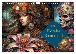 Floraler Steampunk (Wandkalender 2026 DIN A4 quer), CALVENDO Monatskalender - Cathrin Illgen