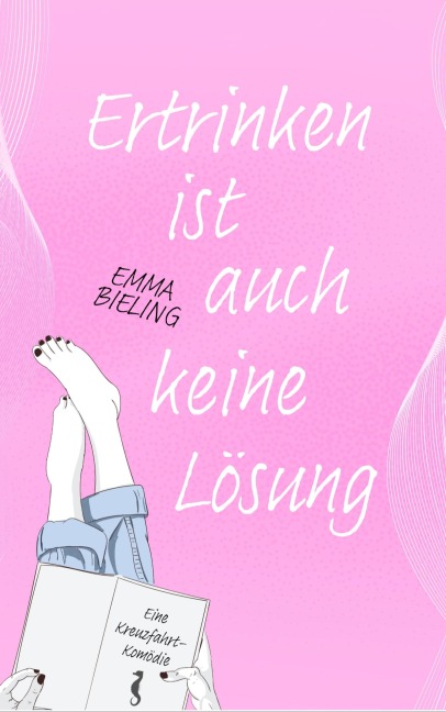 Ertrinken ist auch keine Lösung - Emma Bieling